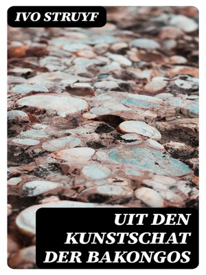 cover image of Uit den Kunstschat der Bakongos